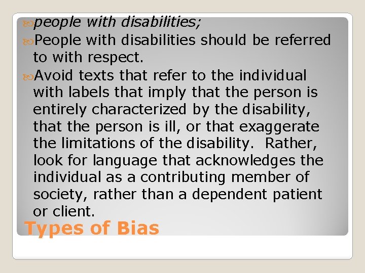  people with disabilities; People with disabilities should be referred to with respect. Avoid