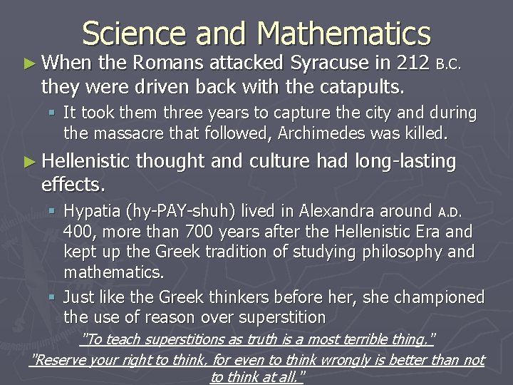 Science and Mathematics ► When the Romans attacked Syracuse in 212 B. C. they