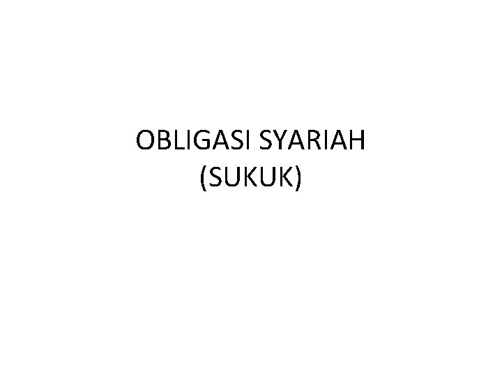 OBLIGASI SYARIAH (SUKUK) 