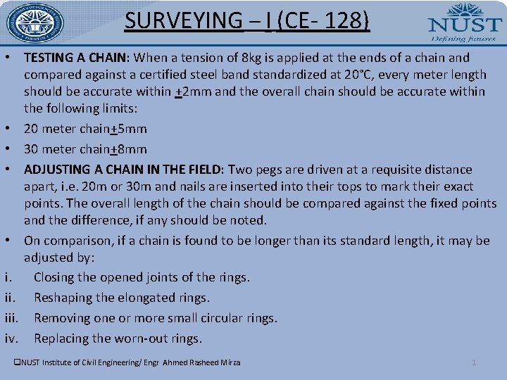 SURVEYING – I (CE- 128) • TESTING A CHAIN: When a tension of 8 SURVEYING – I (CE- 128) • TESTING A CHAIN: When a tension of 8