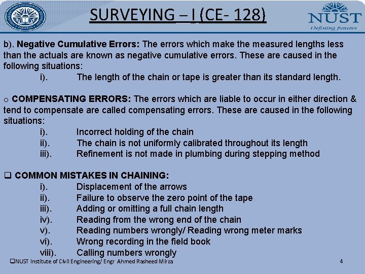 SURVEYING – I (CE- 128) b). Negative Cumulative Errors: The errors which make the SURVEYING – I (CE- 128) b). Negative Cumulative Errors: The errors which make the