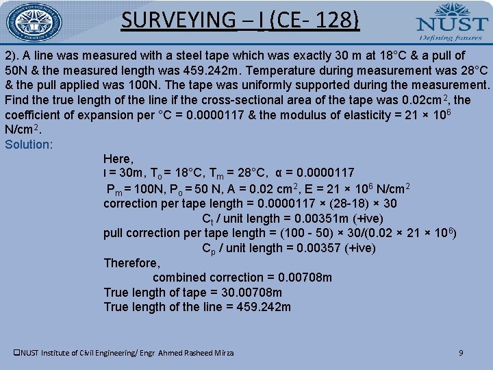 SURVEYING – I (CE- 128) 2). A line was measured with a steel tape SURVEYING – I (CE- 128) 2). A line was measured with a steel tape