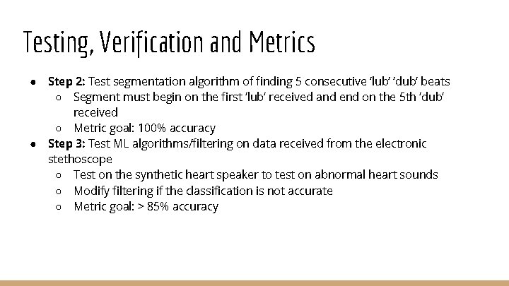 Testing, Verification and Metrics ● ● Step 2: Test segmentation algorithm of finding 5