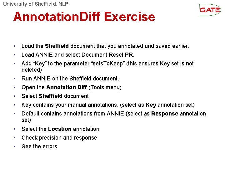 University of Sheffield, NLP Annotation. Diff Exercise • Load the Sheffield document that you