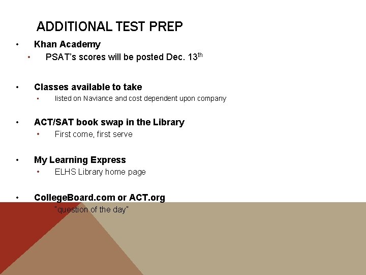 ADDITIONAL TEST PREP • • Khan Academy • PSAT’s scores will be posted Dec.