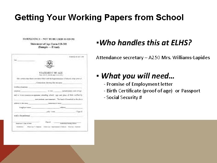 Getting Your Working Papers from School ▪Who handles this at ELHS? Attendance secretary –
