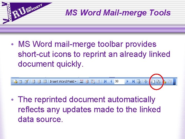 MS Word Mail-merge Tools • MS Word mail-merge toolbar provides short-cut icons to reprint MS Word Mail-merge Tools • MS Word mail-merge toolbar provides short-cut icons to reprint