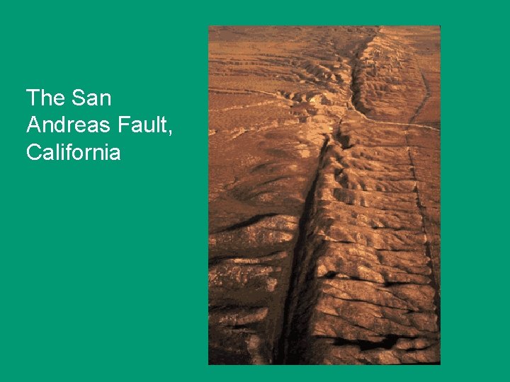 The San Andreas Fault, California 