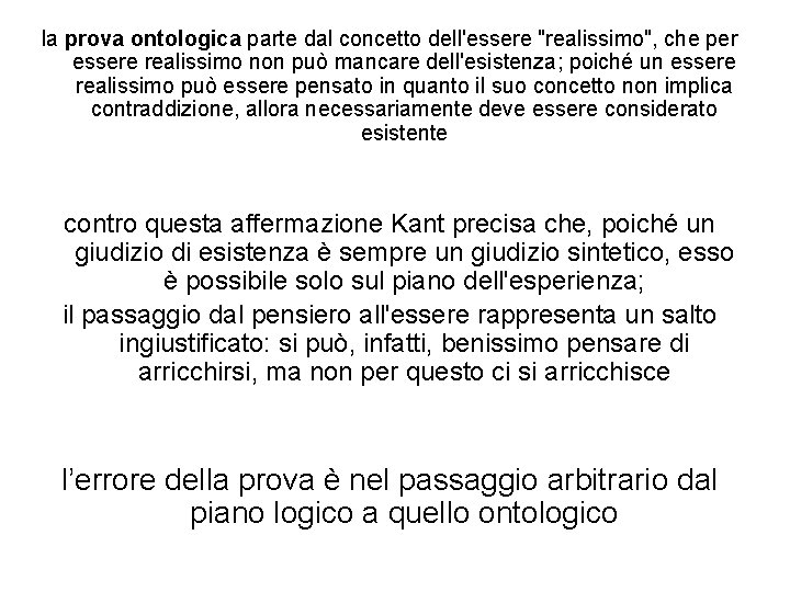 la prova ontologica parte dal concetto dell'essere "realissimo", che per essere realissimo non può