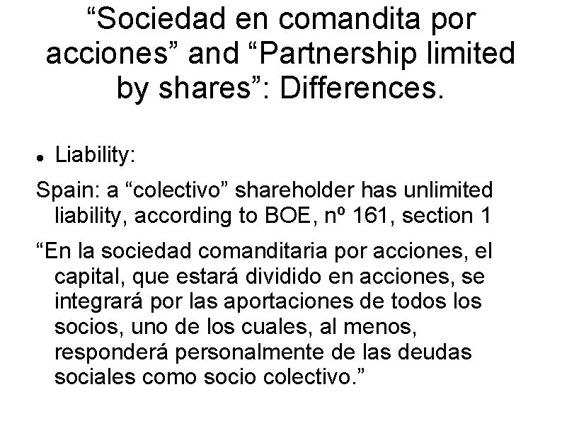 “Sociedad en comandita por acciones” and “Partnership limited by shares”: Differences. Liability: Spain: a