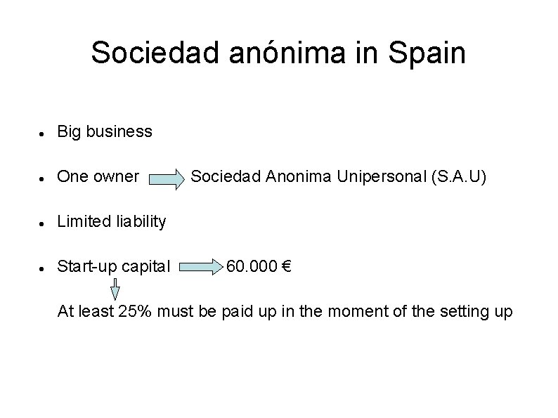 Sociedad anónima in Spain Big business One owner Limited liability Start-up capital Sociedad Anonima