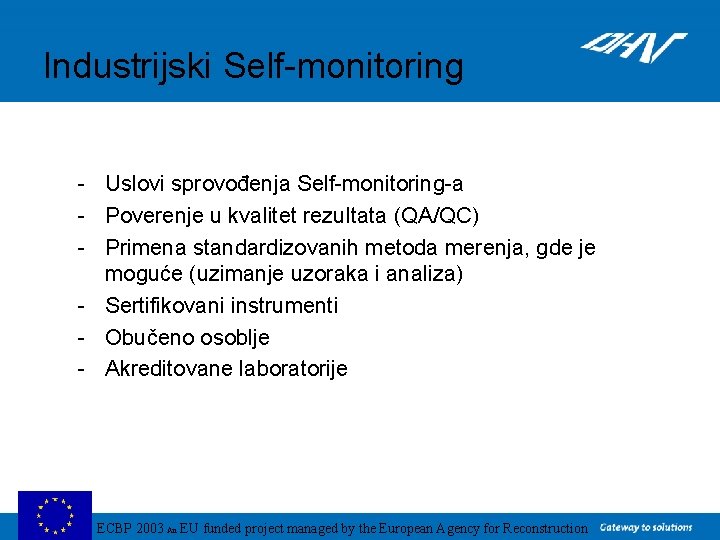 Industrijski Self-monitoring - Uslovi sprovođenja Self-monitoring-a - Poverenje u kvalitet rezultata (QA/QC) - Primena