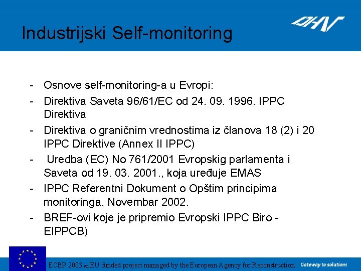 Industrijski Self-monitoring - Osnove self-monitoring-a u Evropi: - Direktiva Saveta 96/61/EC od 24. 09.