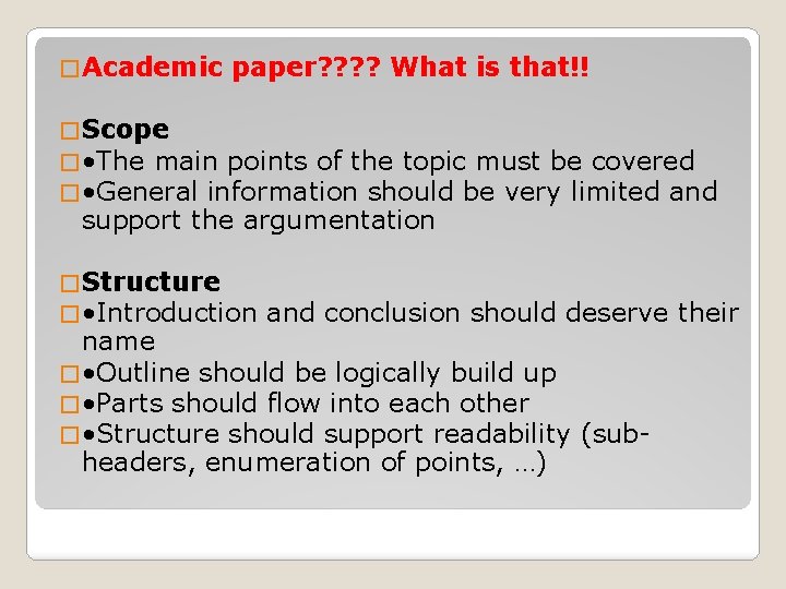 � Academic paper? ? What is that!! � Scope � • The main points