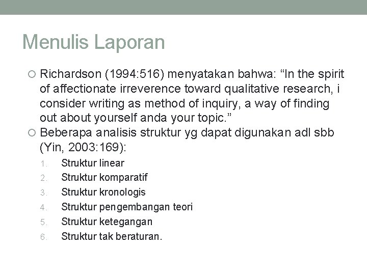 Menulis Laporan Richardson (1994: 516) menyatakan bahwa: “In the spirit of affectionate irreverence toward