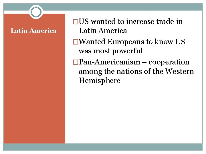 �US wanted to increase trade in Latin America �Wanted Europeans to know US was �US wanted to increase trade in Latin America �Wanted Europeans to know US was