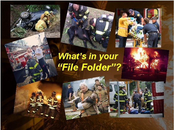 What’s in your “File Folder”? What’s in your “File Folder”?