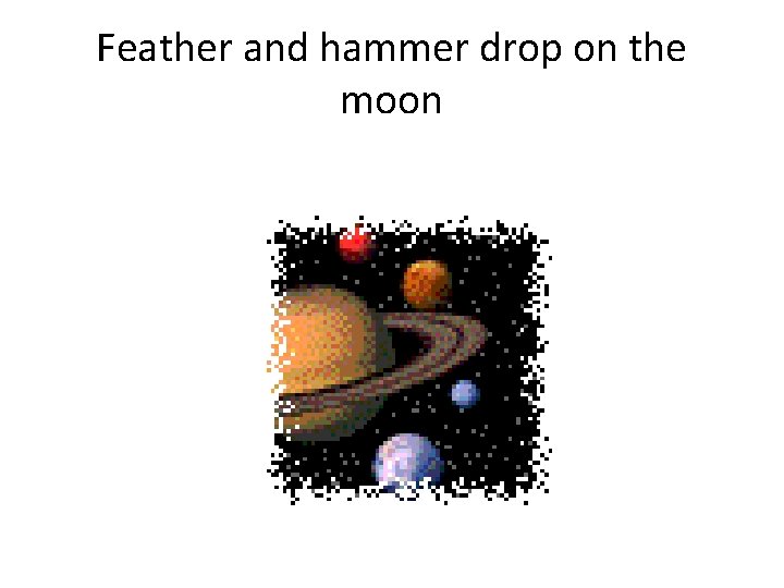 Feather and hammer drop on the moon 