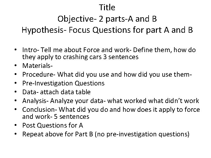 Title Objective- 2 parts-A and B Hypothesis- Focus Questions for part A and B