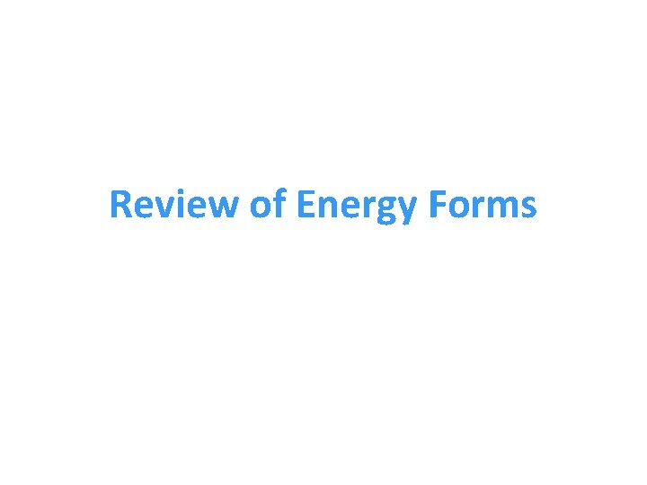 Review of Energy Forms 