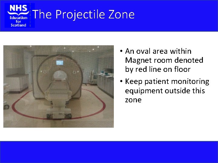 The Projectile Zone • An oval area within Magnet room denoted by red line