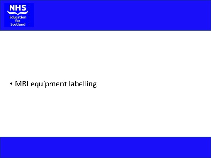  • MRI equipment labelling 