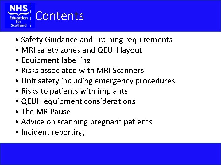 Contents • Safety Guidance and Training requirements • MRI safety zones and QEUH layout