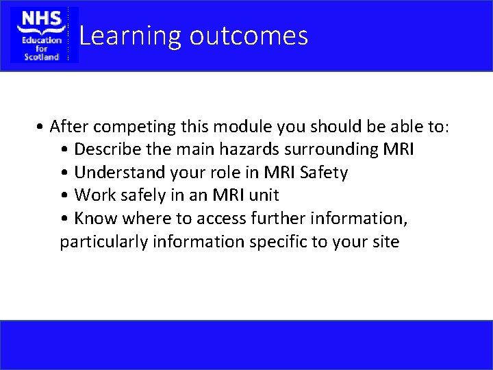 Learning outcomes • After competing this module you should be able to: • Describe