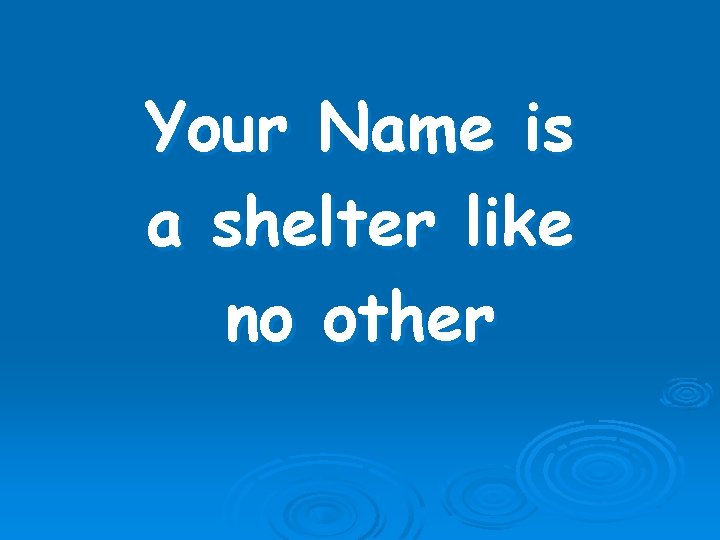 Your Name is a shelter like no other 