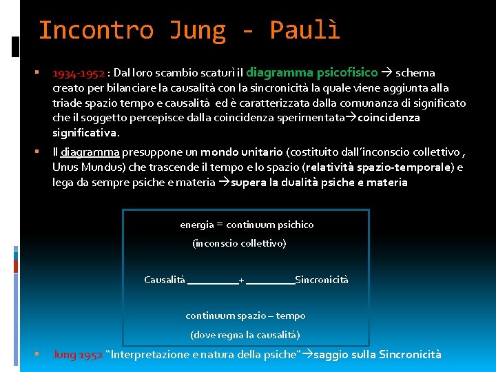 Incontro Jung - Paulì 1934 -1952 : Dal loro scambio scaturì il diagramma psicofisico