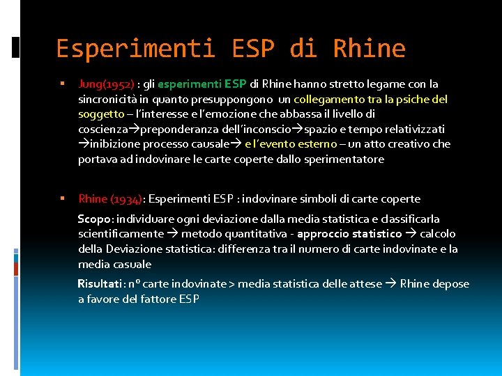 Esperimenti ESP di Rhine Jung(1952) : gli esperimenti ESP di Rhine hanno stretto legame