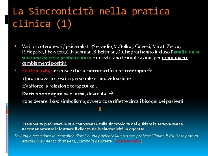 La Sincronicità nella pratica clinica (1) Vari psicoterapeuti / psicanalisti (Servadio, M. Bolko ,