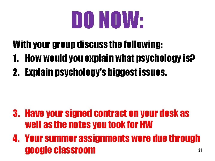 DO NOW: With your group discuss the following: 1. How would you explain what DO NOW: With your group discuss the following: 1. How would you explain what