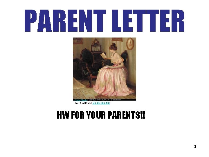 PARENT LETTER This Photo by Unknown Author is licensed under CC BY-NC-ND HW FOR PARENT LETTER This Photo by Unknown Author is licensed under CC BY-NC-ND HW FOR