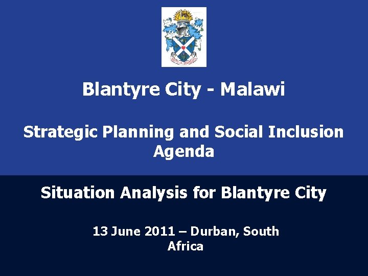 Blantyre City - Malawi Strategic Planning and Social Inclusion Agenda Situation Analysis for Blantyre