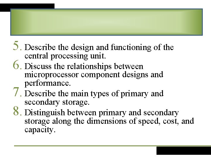 5. Describe the design and functioning of the central processing unit. 6. Discuss the