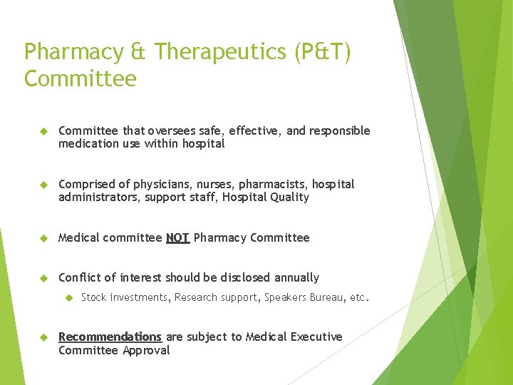 Pharmacy & Therapeutics (P&T) Committee that oversees safe, effective, and responsible medication use within