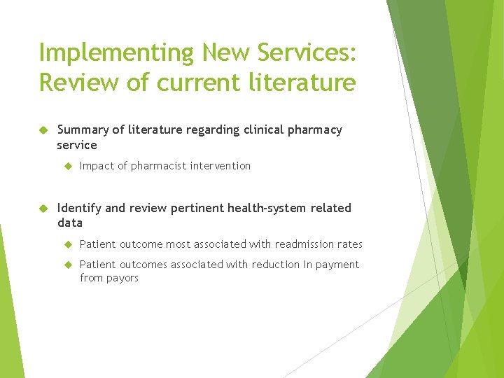 Implementing New Services: Review of current literature Summary of literature regarding clinical pharmacy service