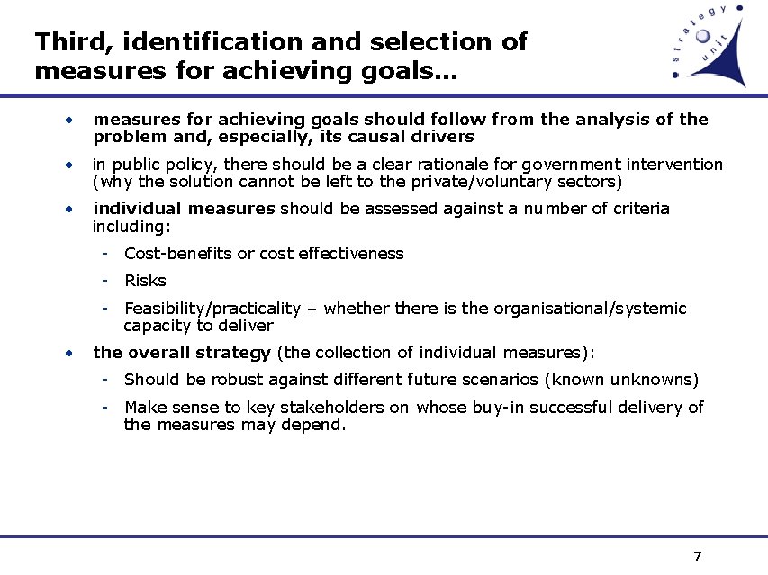 Third, identification and selection of measures for achieving goals… • measures for achieving goals