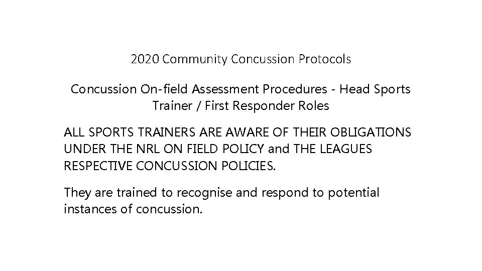 2020 Community Concussion Protocols Concussion On-field Assessment Procedures - Head Sports Trainer / First