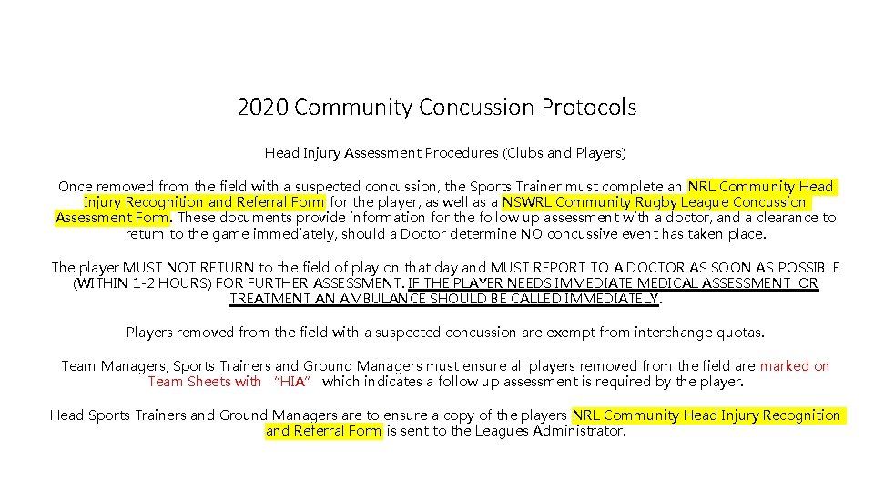 2020 Community Concussion Protocols Head Injury Assessment Procedures (Clubs and Players) Once removed from