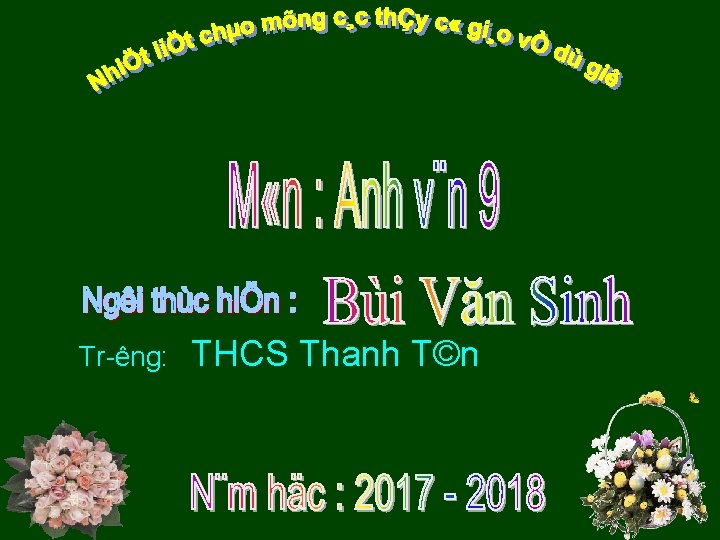 Tr êng: THCS Thanh T©n 