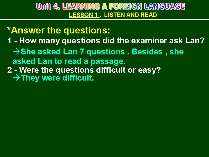 LESSON 1. LISTEN AND READ *Answer the questions: 1 - How many questions did