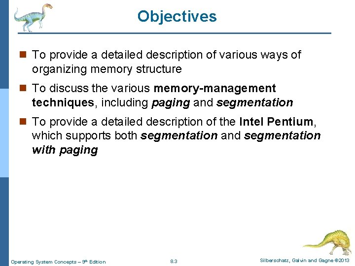 Objectives n To provide a detailed description of various ways of organizing memory structure