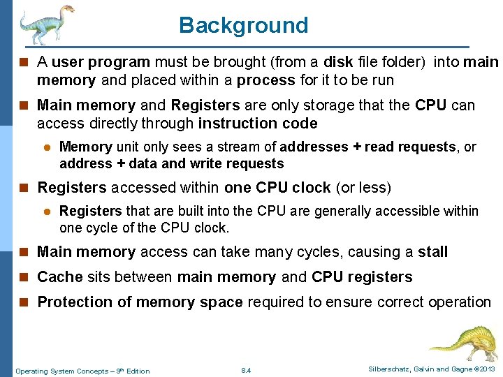 Background n A user program must be brought (from a disk file folder) into