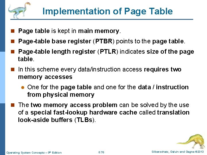 Implementation of Page Table n Page table is kept in main memory. n Page-table