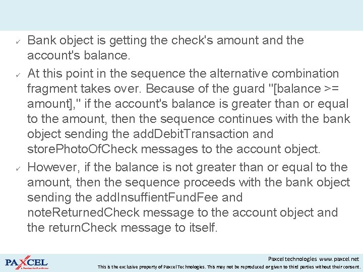  Bank object is getting the check's amount and the account's balance. At this