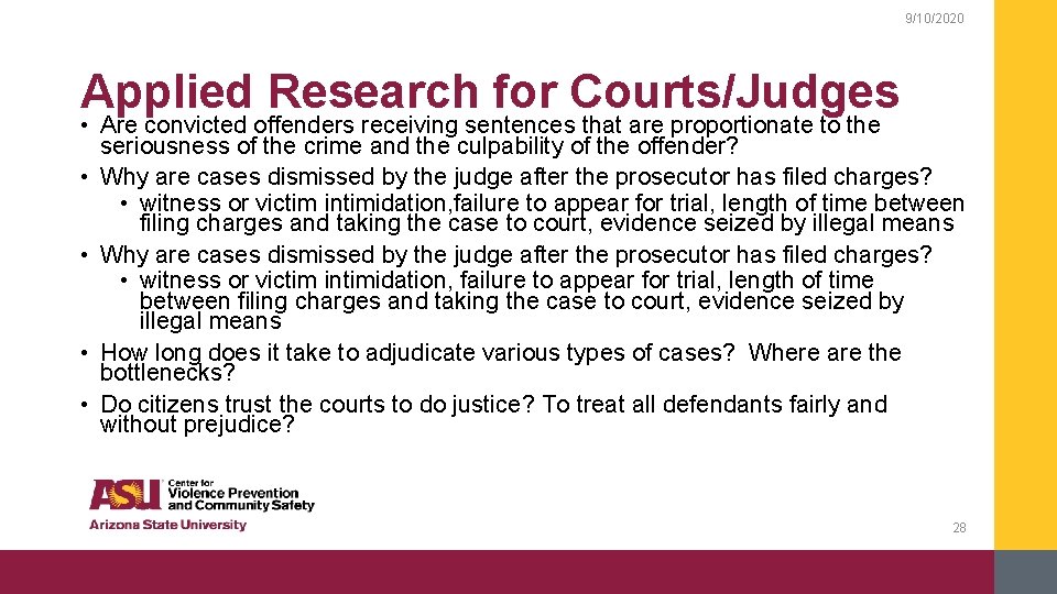 9/10/2020 Applied Research for Courts/Judges • Are convicted offenders receiving sentences that are proportionate