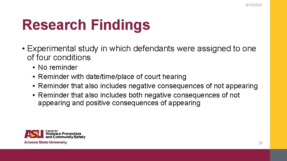 9/10/2020 Research Findings • Experimental study in which defendants were assigned to one of