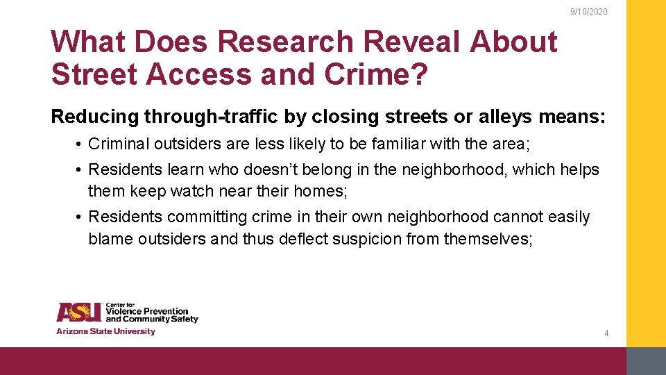 9/10/2020 What Does Research Reveal About Street Access and Crime? Reducing through-traffic by closing